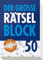 Der große Rätselblock 50: Mehr als 600 Rätsel mit allen Lösungen