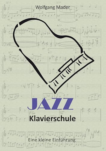 Jazz Klavierschule: Eine kleine Einführung