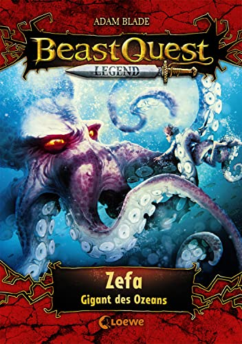 Beast Quest Legend (Band 7) - Zefa, Gigant des Ozeans: Spannendes Buch für Kinder ab 8 Jahre - Mit farbigen Illustrationen