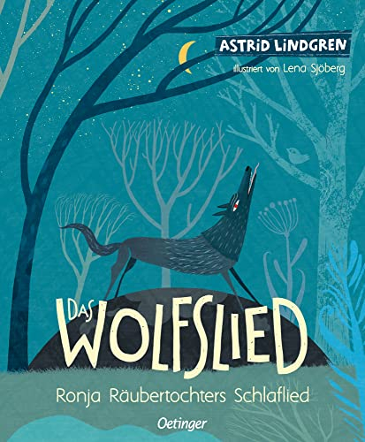 Das Wolfslied: Ronja Räubertochters Schlaflied. Bilderbuch für Kinder ab 5 Jahren