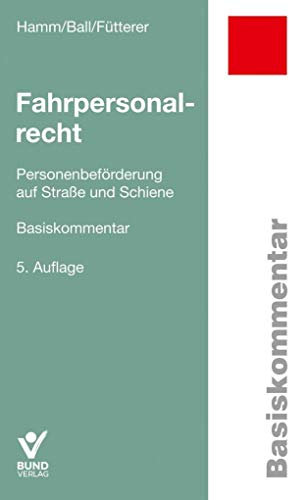 Fahrpersonalrecht: Personenbeförderung auf Straße und Schiene (Basiskommentare)