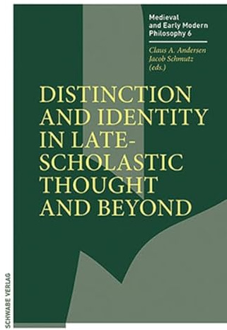 Distinction and Identity in Late-Scholastic Thought and Beyond (Medieval and Early Modern Philosophy)