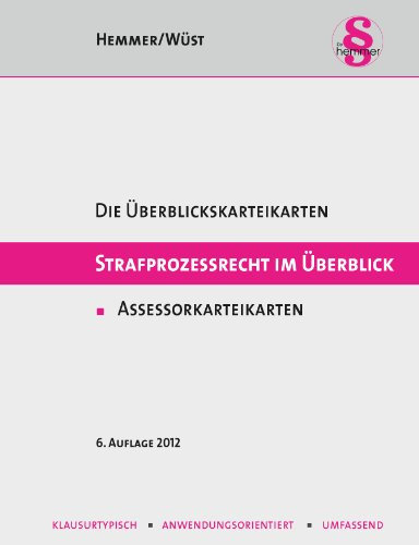 Strafprozessrecht im Überblick. Assessor-Karteikarten (Karteikarte Strafrecht)