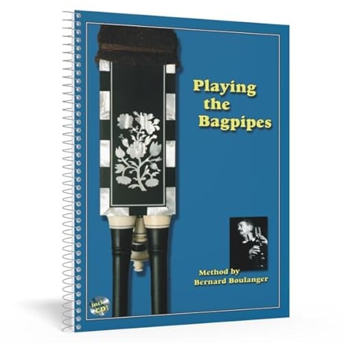 Playing the Bagpipes: Method by Bernard Boulanger