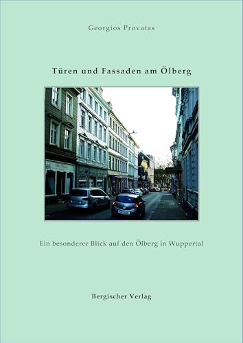 Türen und Fassaden am Ölberg: Ein besonderer Blick auf den Ölberg in Wuppertal