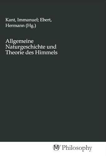 Allgemeine Naturgeschichte und Theorie des Himmels