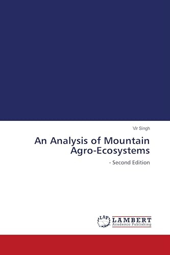 An Analysis of Mountain Agro-Ecosystems: - Second Edition