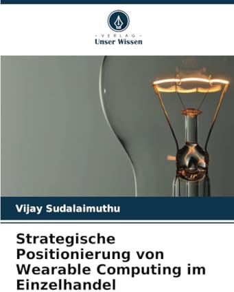 Strategische Positionierung von Wearable Computing im Einzelhandel