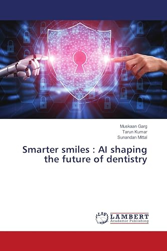 Smarter smiles : AI shaping the future of dentistry