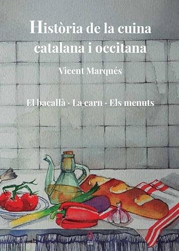 Història de la cuina catalana i occitana vol 5e: El bacallà · La carn · Els menuts
