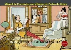 Los capítulos completos y más divertidos de don Quijote de la Mancha. Dibujos de Pedro de Rojas