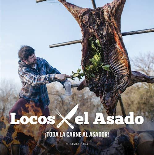 LOCOS X EL ASADO : TODA LA CARNE AL ASADOR!