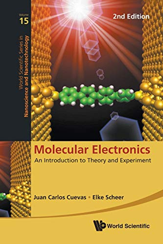 MOLECULAR ELECTRONICS (2ND ED): An Introduction to Theory and Experiment (Second Edition) (World Scientific Nanoscience and Nanotechnology, Band 15)