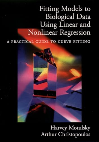 Fitting Models to Biological Data Using Linear and Nonlinear Regression: A Practical Guide to Curve Fitting