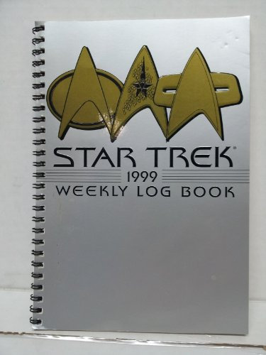 Cal 99 Star Trek Calendar: Weekly Log Book