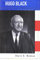 Hugo BlackHUGO BLACK: A Biography