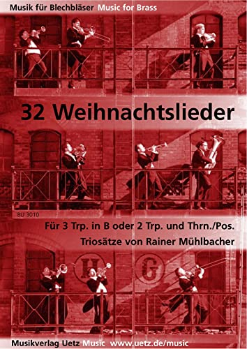 32 Weihnachtslieder für 2 Trompeten in B und Posaune (Spielpartitur und Posaunen-Stimme)