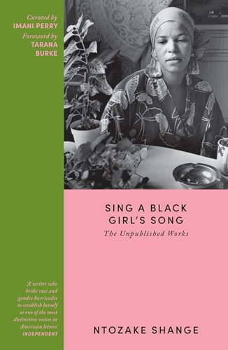 Sing a Black Girl’s Song: The Unpublished Works