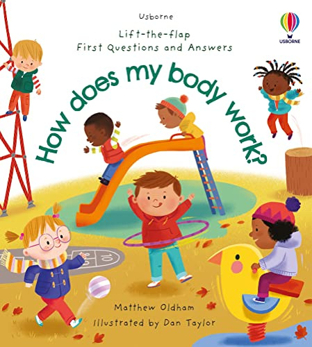 Lift-the-Flap First Questions and Answers: How Does My Body Work? (First Questions & Answers)