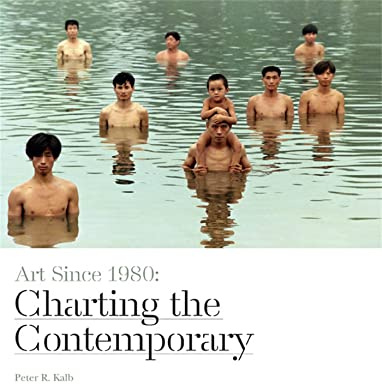 Art Since 1980 (paperback): Charting the Contemporary