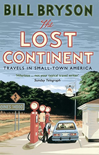 The Lost Continent: Travels in Small-Town America: 12 (Bryson, 12)