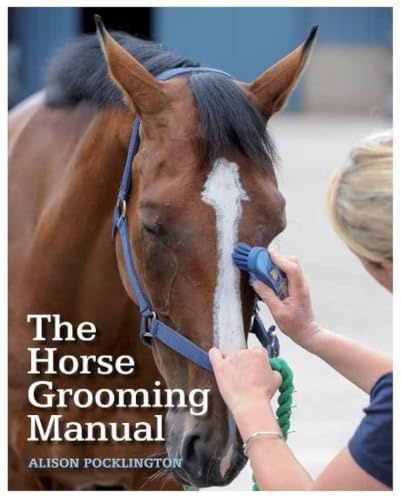 The Horse Grooming Manual