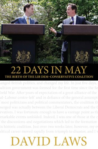22 Days in May: The Birth of the First Lib Dem-Conservative Coalition