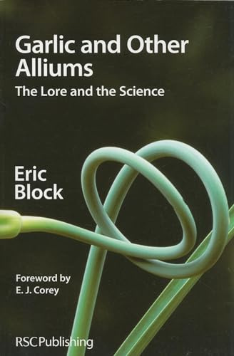 Garlic and Other Alliums: The Lore and the Science