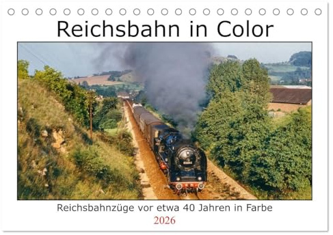 Reichsbahn in Color (Tischkalender 2026 DIN A5 quer), CALVENDO Monatskalender: Stimmungsvolle Eisenbahnmotive aus den letzten Jahren der Deutschen Reichsbahn neu digitalisiert. (CALVENDO Orte)