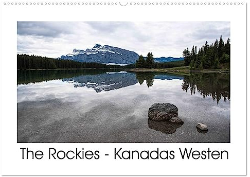 The Rockies - Der Westen Kanadas (Wandkalender 2026 DIN A2 quer), CALVENDO Monatskalender: Atemberaubende Fotografien über die Natur in den Rocky Mountains. (CALVENDO Natur)