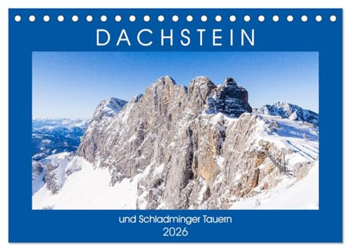 Dachstein und Schladminger Tauern (Tischkalender 2026 DIN A5 quer), CALVENDO Monatskalender: Entdecken Sie eine zauberhafte Region mit beeindruckender landschaftlicher Vielfalt. (CALVENDO Natur)