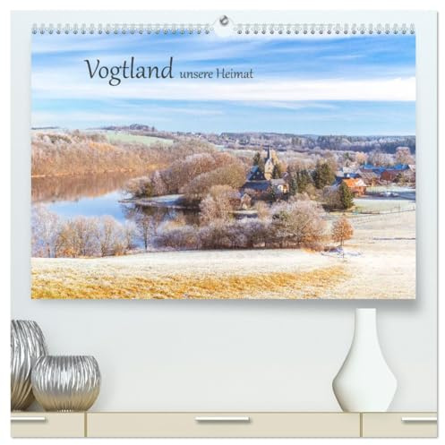 Vogtland - unsere Heimat (hochwertiger Premium Wandkalender 2026 DIN A2 quer), Kunstdruck in Hochglanz: Das Vogtland in fantastischen Bildern dargestellt (CALVENDO Natur)