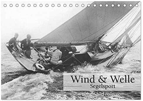 Wind & Welle - Segelsport (Tischkalender 2026 DIN A5 quer), CALVENDO Monatskalender: ullstein bild Fotos zum Segelsport (CALVENDO Sport)