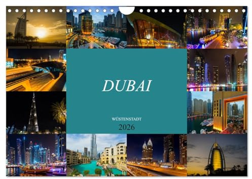 Dubai Wüstenstadt (Wandkalender 2026 DIN A4 quer), CALVENDO Monatskalender: Einmalig faszinierende Bilder der Wüstenstadt Dubai (CALVENDO Orte)