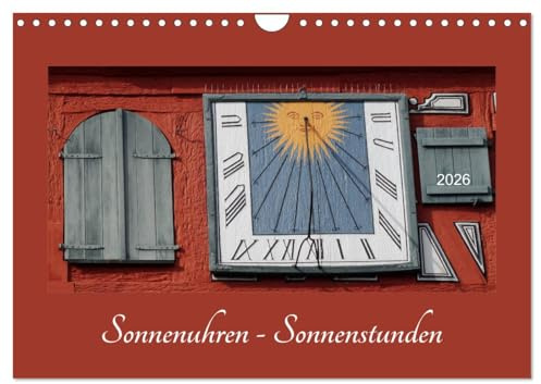 Sonnenuhren - Sonnenstunden (Wandkalender 2026 DIN A4 quer), CALVENDO Monatskalender: Entdecken Sie die Schönheit von Sonnenuhren (CALVENDO Orte)