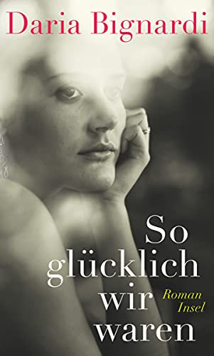 So glücklich wir waren: Roman