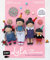 Lula und ihre Häkelfreunde: 14 lustige Amigurumis häkeln