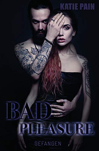 BAD PLEASURE: Gefangen