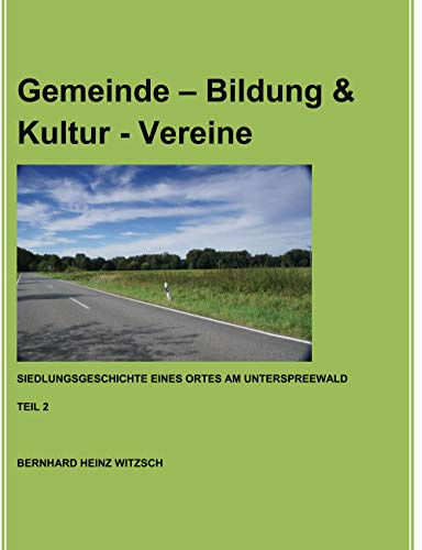 Gemeinde - Bildung & Kultur - Vereine: Siedlungsgeschichte eines Ortes am Unterspreewald