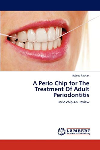 A Perio Chip for The Treatment Of Adult Periodontitis: Perio chip An Review