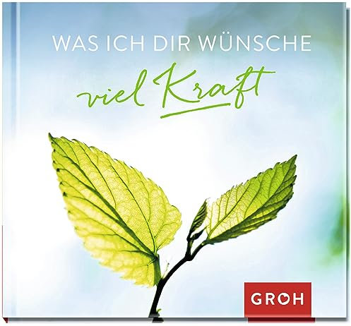 Was ich dir wünsche viel Kraft