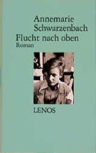 Ausgewählte Werke / Flucht nach oben: Roman