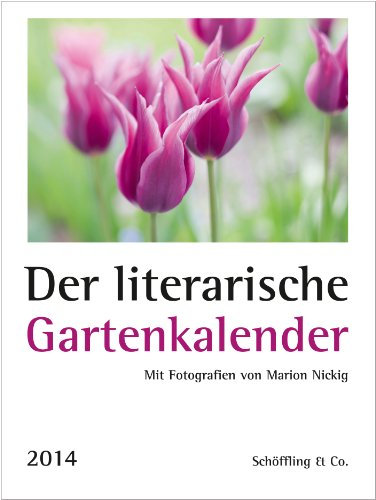 Der literarische Gartenkalender 2014