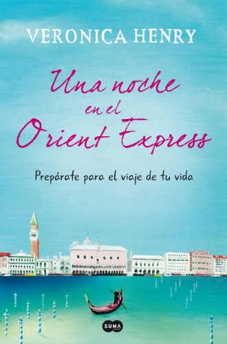 Una noche en el Orient Express: Prepárate para el viaje de tu vida (SUMA)