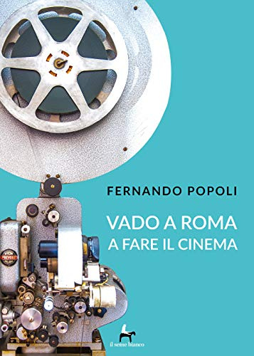 Vado a Roma a fare il cinema