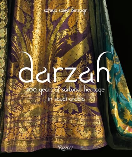 Darzah : 200 Years of Sartorial Heritage in Saudi Arabia