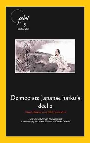 De mooiste Japanse haiku's: Bashô, Buson, Issa, Shiki en andere