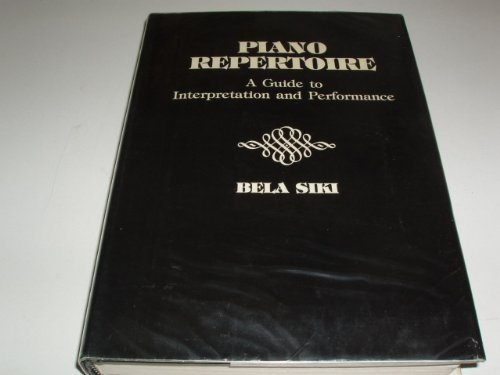 Piano Repertoire: A Guide to Interpretation and Performance