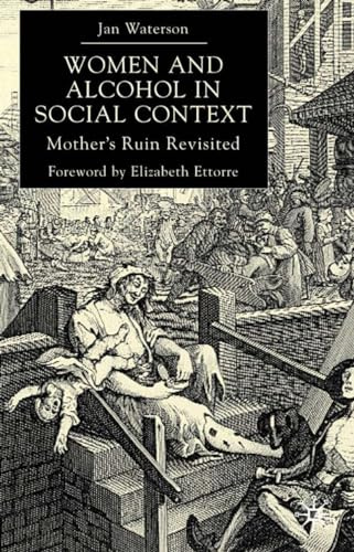 Women and Alcohol in Social Context: Mother’s Ruin Revisited