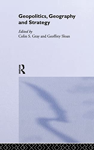 Geopolitics, Geography and Strategy (Journal of Strategic Studies (Hardcover))